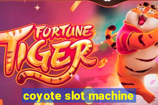 coyote slot machine